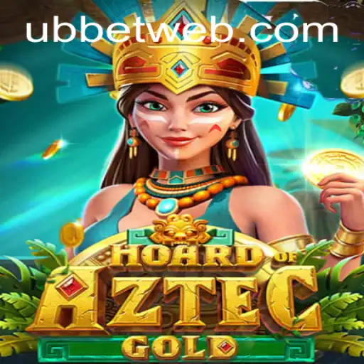 Discovering the Thrills of HoardofAztecgold with UBBet