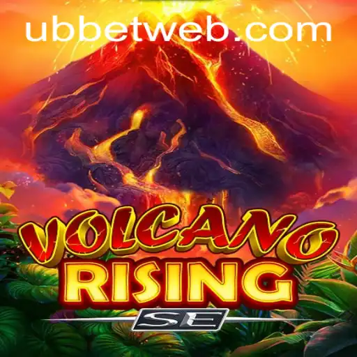 Exploring the Thrilling World of VolcanoRisingSE: A Gaming Adventure with UBBet